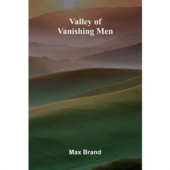 Valley of Vanishing Men