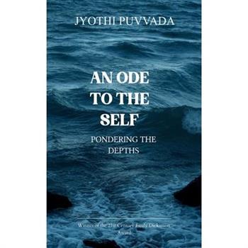 An Ode to the Self Ponder the Depths