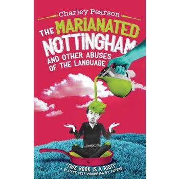 The Marianated Nottingham and Other Abuses of the Language