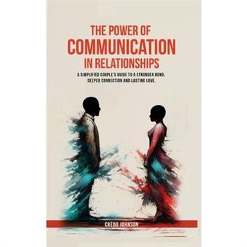 The Power of Communication in Relationships