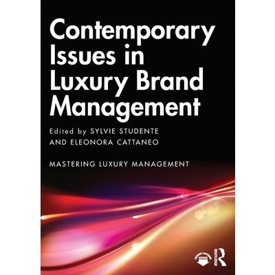 Contemporary Issues in Luxury Brand Management