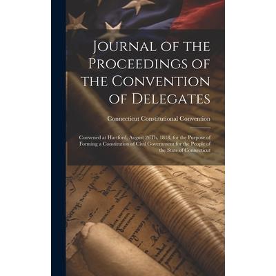 Journal of the Proceedings of the Convention of Delegates