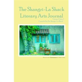 The Shangri-La Shack Literary Arts Journal, Volume 2. Issue 1