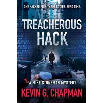 Treacherous Hack (A Mike Stoneman Mystery)