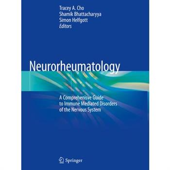 NeurorheumatologyA Comprehenisve Guide to Immune Mediated Disorders of the Nervous System