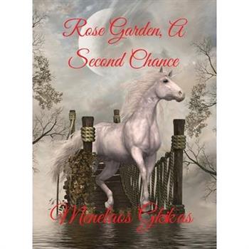 Rose Garden, A Second Chance