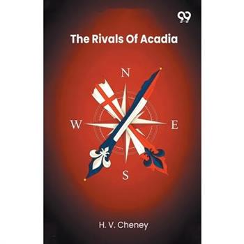 The Rivals Of Acadia