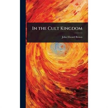 In the Cult Kingdom