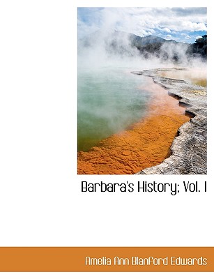 Barbara’s History; Vol. I