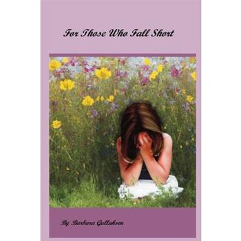 For Those Who Fall Short