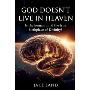 God Doesn't live in Heaven