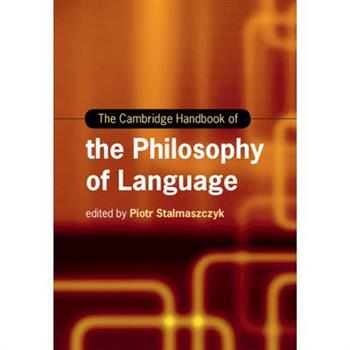 The Cambridge Handbook of the Philosophy of Language