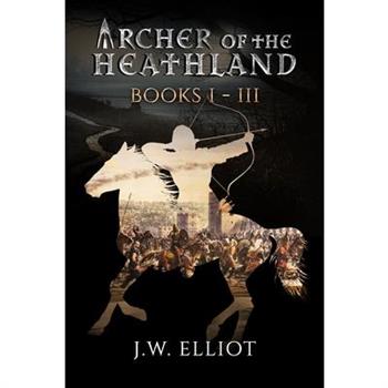 Archer of the Heathland Books 1-3