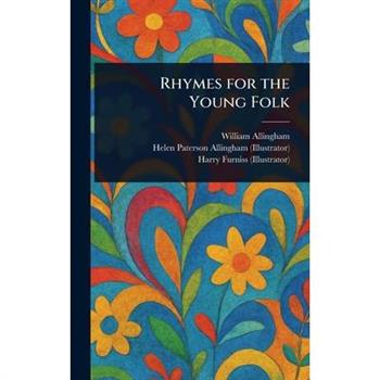 Rhymes for the Young Folk