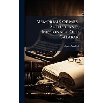 Memorials Of Mrs. Sutherland, Missionary, Old Calabar