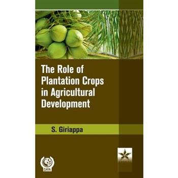 Role of Plantation Crops in Agriculture Development
