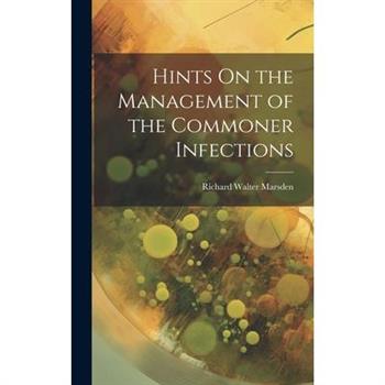 Hints On the Management of the Commoner Infections