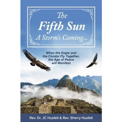 The Fifth Sun - A Storm’s Coming...