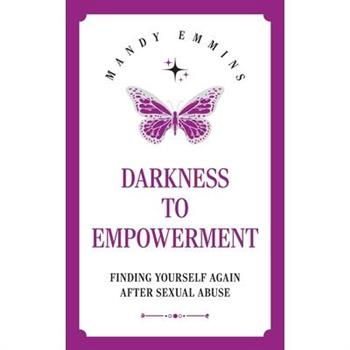 Darkness to Empowerment