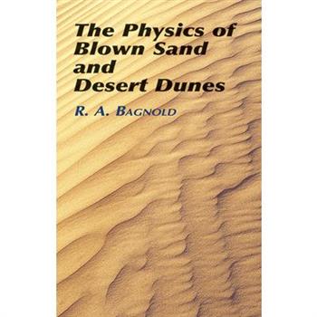 The Physics Of Blown Sand And Desert Dunes