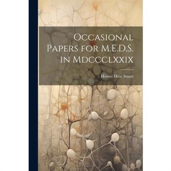 Occasional Papers for M.E.D.S. in Mdccclxxix