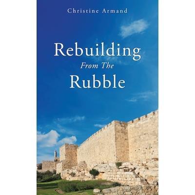 Rebuilding From The Rubble