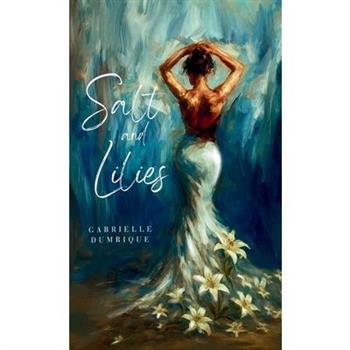 Salt and Lilies