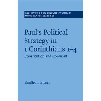Paul’s Political Strategy in 1 Corinthians 1-4
