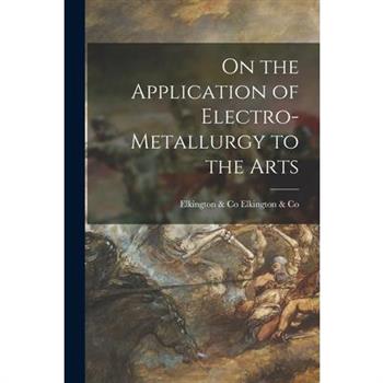 On the Application of Electro-Metallurgy to the Arts