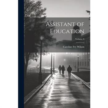 Assistant of Education; Volume 8