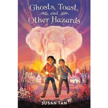 Ghosts, Toast, and Other Hazards