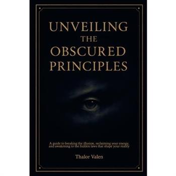 Unveiling the Obscured Principles