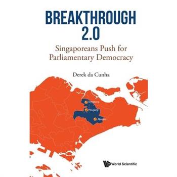 Breakthrough 2.0: Singaporeans Push for Parliamentary Democracy