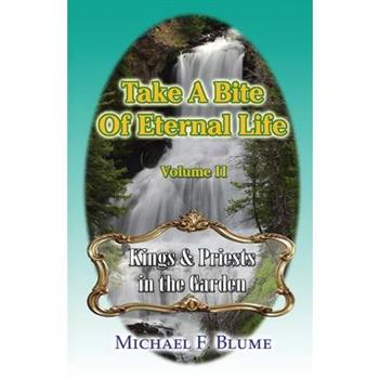 Take a Bite of Eternal Life - Volume 2