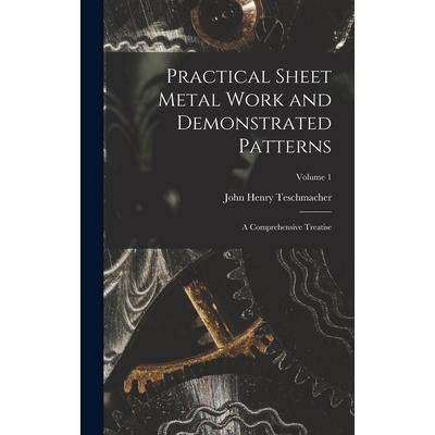 Practical Sheet Metal Work and Demonstrated Patterns