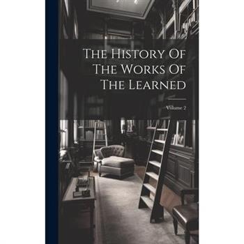 The History Of The Works Of The Learned; Volume 2