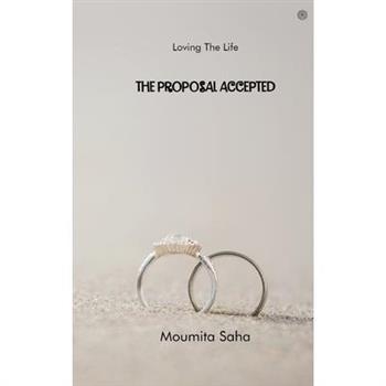 The Proposal Accepted