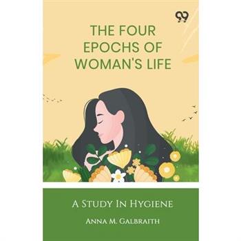 The Four Epochs Of Woman's Life