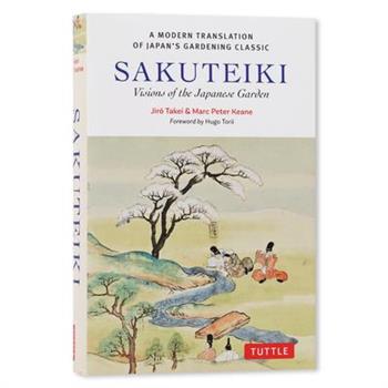 Sakuteiki: Visions of the Japanese Garden