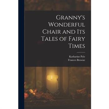 Granny's Wonderful Chair and its Tales of Fairy Times