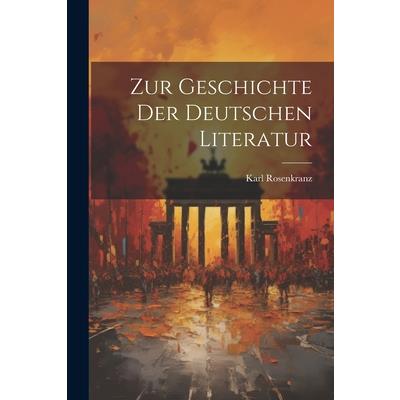 Zur Geschichte der Deutschen Literatur