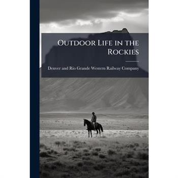 Outdoor Life in the Rockies