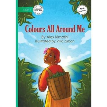 Colours All Around Me