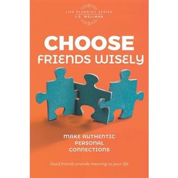Choose Friends Wisely