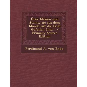 Uber Massen Und Steine, Aie Aus Dem Monde Auf Die Erde Gefallen Sind...
