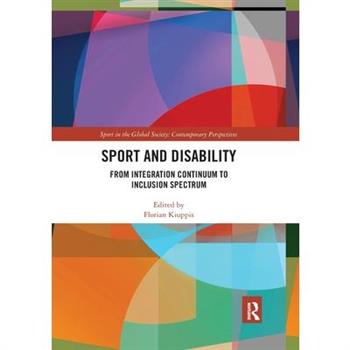 Sport and DisabilityFrom Integration Continuum to Inclusion Spectrum