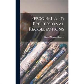 Personal and Professional Recollections