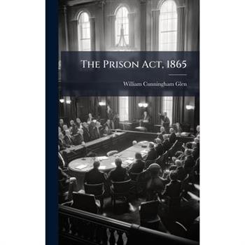 The Prison Act, 1865