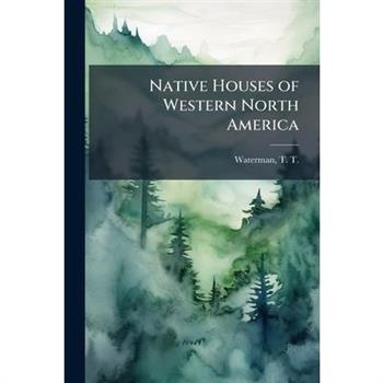 Native Houses of Western North America