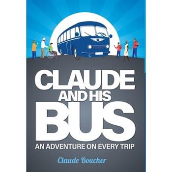 Claude And His Bus